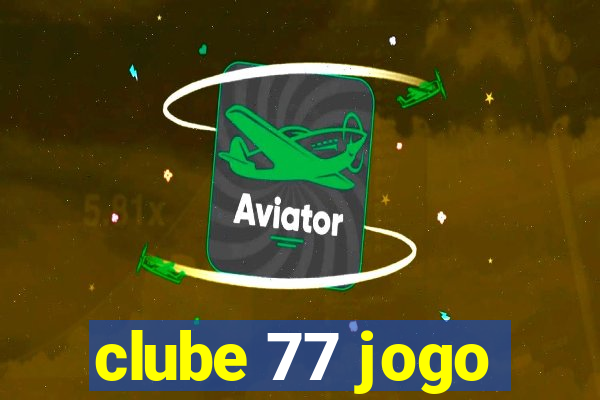 clube 77 jogo